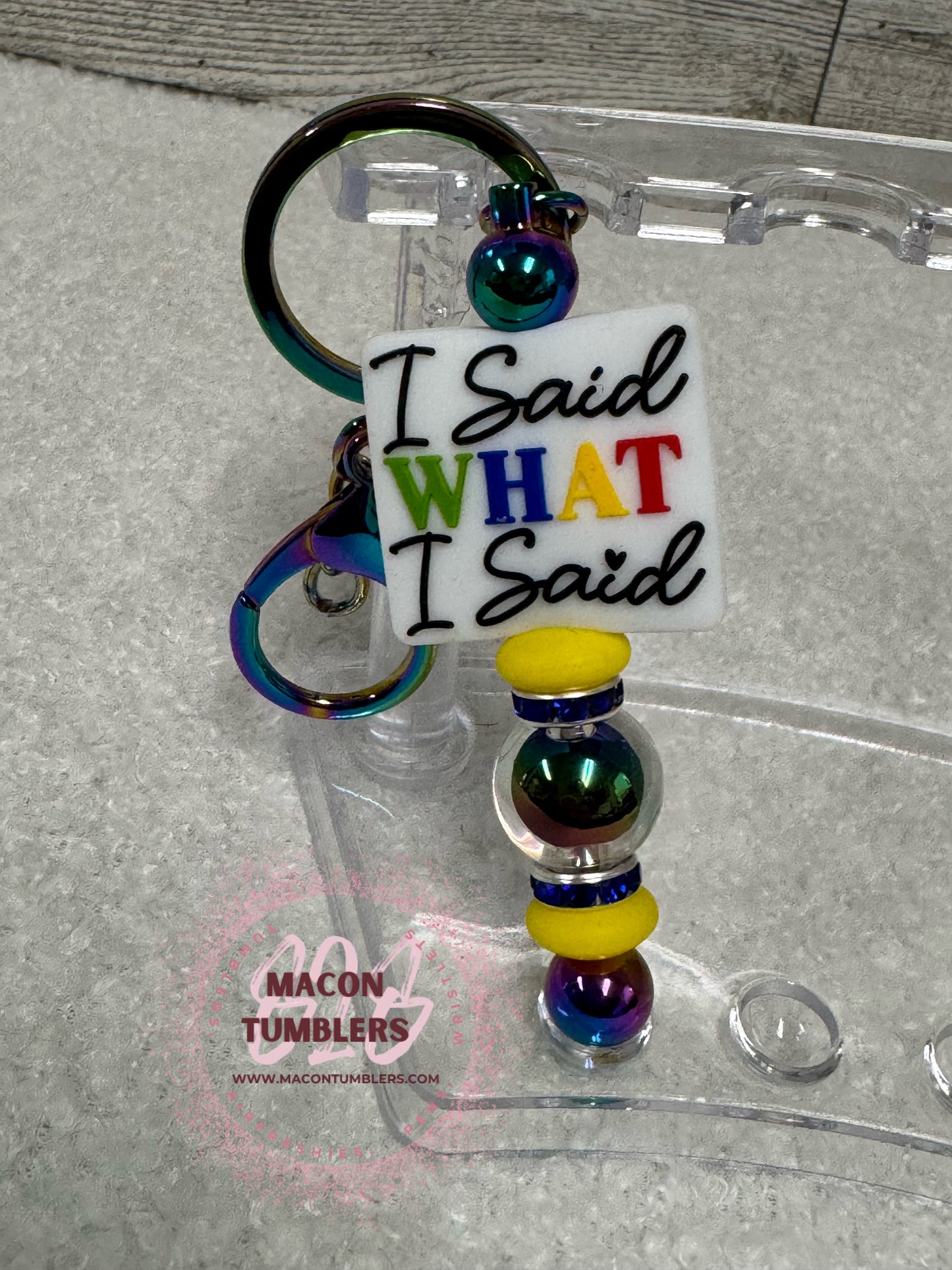 "I Said What I Said" Beaded Keychain