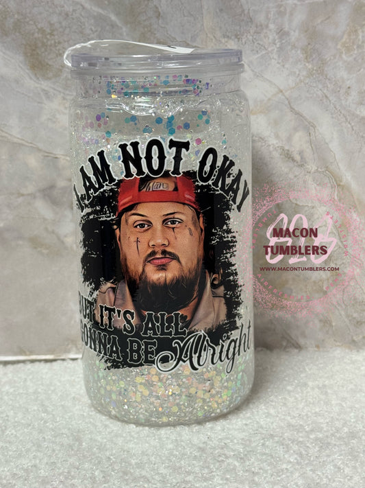 I’m Not Okay, But It’s All Gonna Be Alright Snowglobe Tumbler