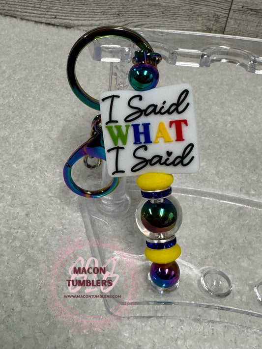 "I Said What I Said" Beaded Keychain