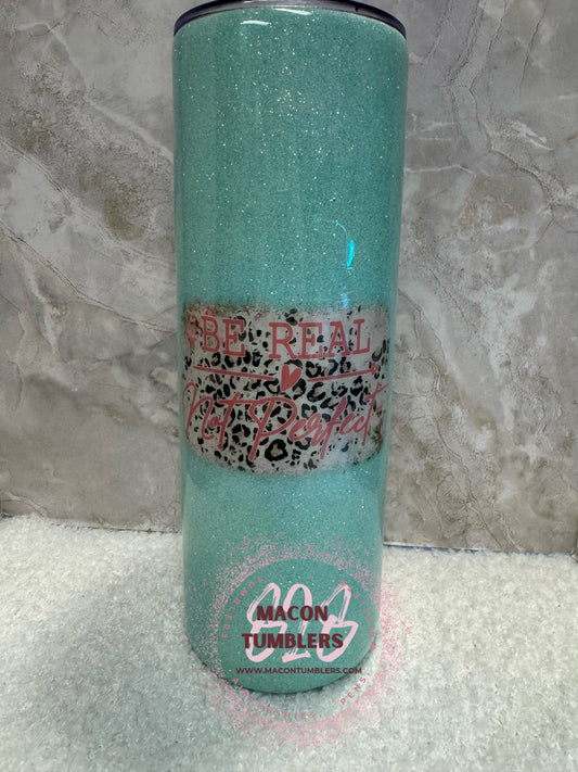 20oz Glitter Epoxy Tumbler – “Be Real Not Perfect” Leopard Accent Cup