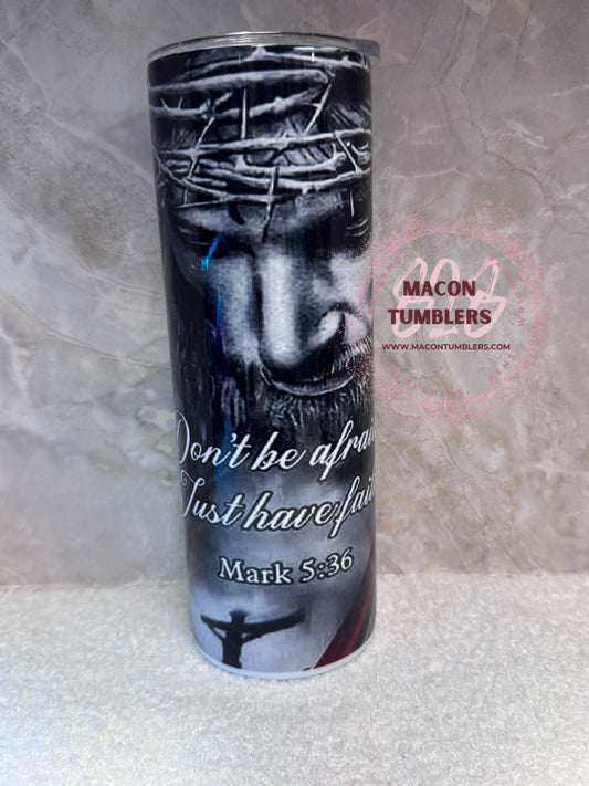 Faith Over Fear 20 oz Skinny Stainless Steel Sublimation Tumbler